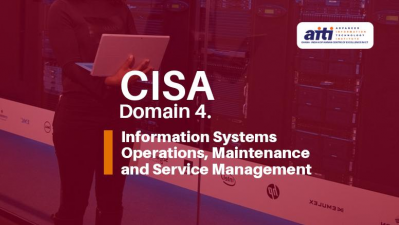 CISA DOMAIN 4: INFORMATION SYSTEMS OPERATIONS, MAINTENANCE AND SERVICE MANAGEMENT